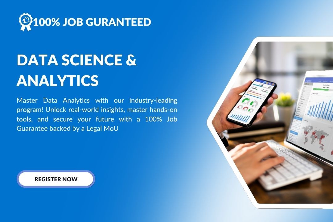 DATA SCIENCE & ANALYTICS + 100% JOB GURANTEED